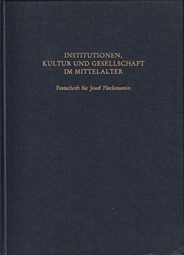Stock image for Institutionen, Kultur und Gesellschaft im Mittelalter: Festschrift für Josef Fleckenstein zu seinem 65. Geburtstag for sale by WorldofBooks