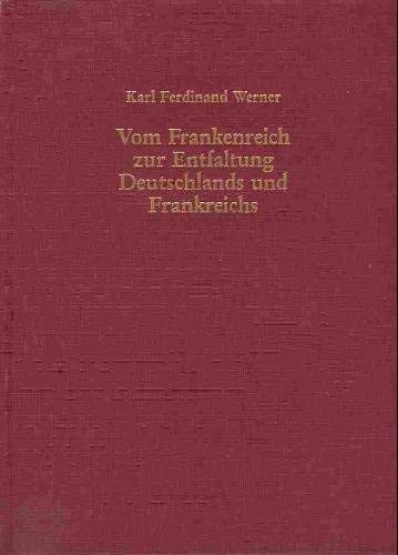 Stock image for Vonm Frankenreich zur Entfaltung Deutschlands und Frankreichs. Ursprnge. Strukturen. Beziehungen. for sale by Antiquariat Eule