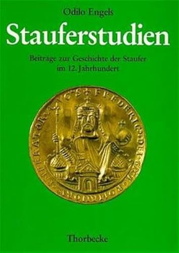 Stauferstudien. Beiträge zur Geschichte der Staufer im 12. Jahrhundert. Festgabe zu seinem 60. Ge...