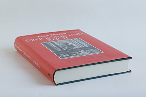 UÌˆber KoÌˆnig und Reich: AufsaÌˆtze zur deutschen Verfassungsgeschichte des spaÌˆten Mittelalters (German Edition) (9783799570763) by Moraw, Peter