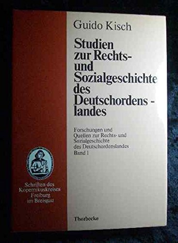 9783799571081: "Studien zur Rechts- und Sozialgeschichte des Deutschordenslandes. Forschungen und Quellen zur Rechts- und Sozialgeschichte des Deutschordenslandes / Guido Kisch; Bd. 1; Schriften des Kopernikuskreise