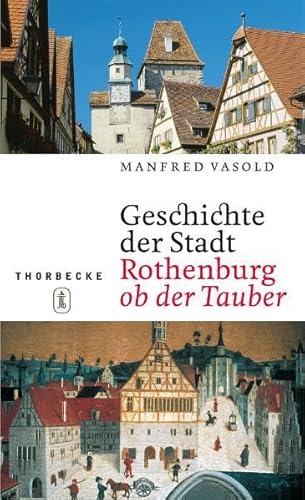 Beispielbild fr Geschichte der Stadt Rothenburg ob der Tauber zum Verkauf von medimops