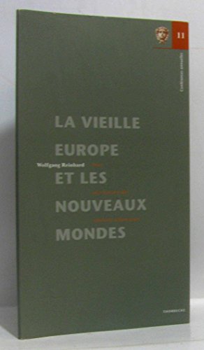 9783799572859: La Vieille Europe Et Les Nouveaux Mondes: Pour Une Histoire Des Relations Atlantiques (Conferences Annuelles de L'Institut Historique Allemand) (French Edition)