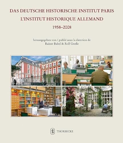 Stock image for Das Deutsche Historische Institut Paris - L Institut historique allemand 1958-2008 for sale by medimops