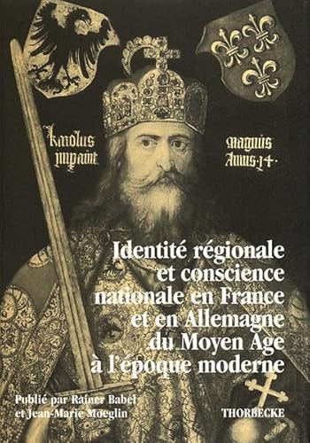 9783799573405: Francia. Beihefte.: Identite Nationale Et Conscience Regionale En France Et En Allemagne Du Moyen Age a L Epoque Moderne: Bd. XXXVIIII.