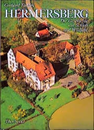 9783799576413: Hermersberg: Die Geschichte von Schloss und Wildfuhr (Forschungen aus Wrttembergisch Franken)