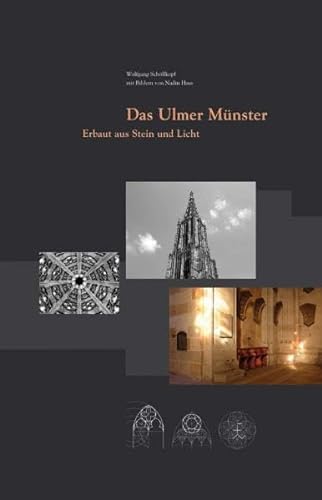Stock image for Das Ulmer Mnster. Erbaut aus Stein und Licht for sale by medimops