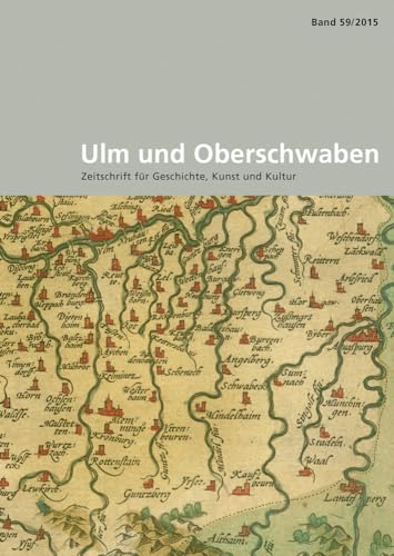 Imagen de archivo de Ulm und Oberschwaben : Zeitschrift fr Geschichte, Kunst und Kultur ; 59 (2015) a la venta por Bibliothek der Erzabtei Beuron
