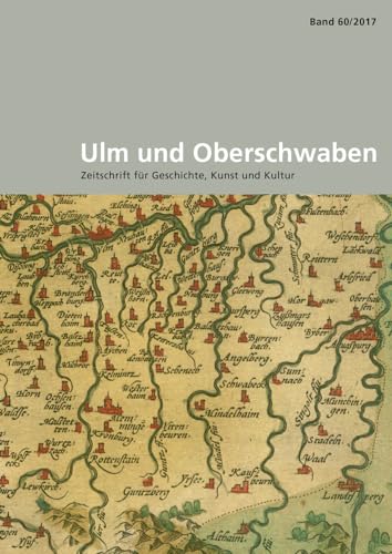 Beispielbild fr Ulm und Oberschwaben: Zeitschrift fr Geschichte, Kunst und Kultur zum Verkauf von medimops