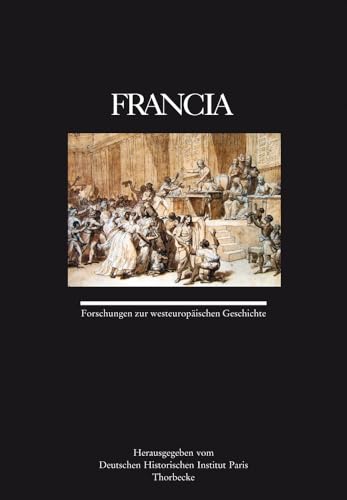 9783799581271: Francia 36: Forschungen zur westeuropischen Geschichte: Forschungen Zur Westeuropaischen Geschichte, Band 36