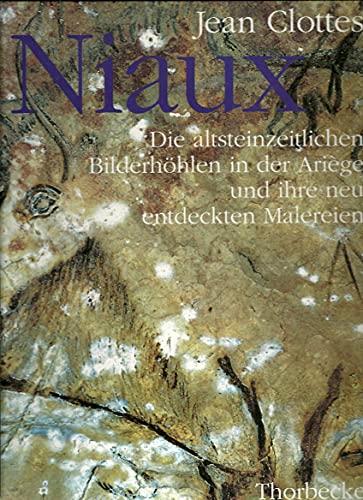 Niaux. Die altsteinzeitlichen BilderhÃ¶hlen in der Ariege. (9783799590037) by Clottes, Jean; Bosinski, Gerhard.