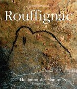 Rouffignac. Das Heiligtum der Mammuts. (9783799590068) by Plassard, Jean; Bosinski, Gerhard.