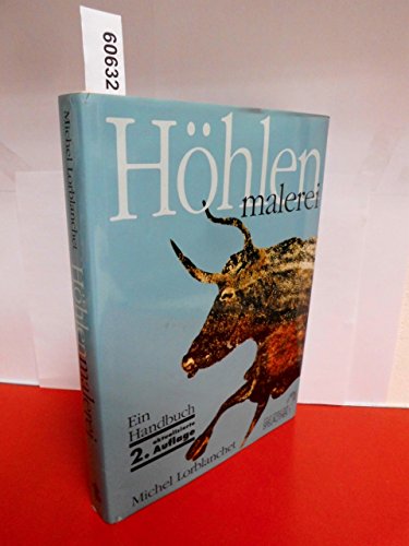 HÃ¶hlenmalerei. Ein Handbuch. (9783799590259) by Lorblanchet, Michael; Bosinski, Gerhard.