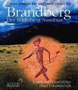 Brandberg. Der Bilderberg Namibias. Kunst und Geschichte einer Urlandschaft. (9783799590303) by Lenssen-Erz, Tilman; Erz, Marie-Theres; Bosinski, Gerhard