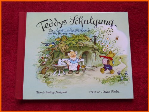 Teddys Schulgang ein Nostalgische Bilderbüch mit Versen von lena Hahn mit Bildern von Fritz Baumgarten - Diverse