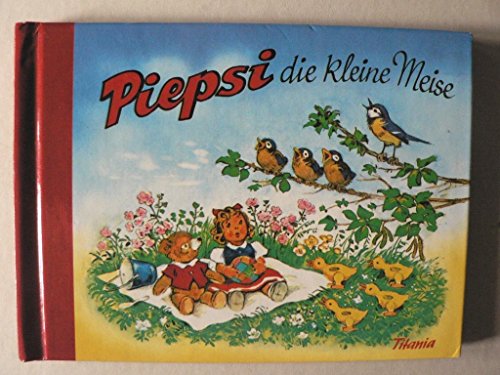 Beispielbild fr Piepsi die kleine Meise. zum Verkauf von medimops