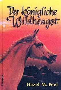 Beispielbild fr Der knigliche Wildhengst zum Verkauf von Bcherbazaar