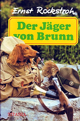 Stock image for Der Jger von Brunn - Bibliotheksexemplar guter Zustand for sale by Weisel