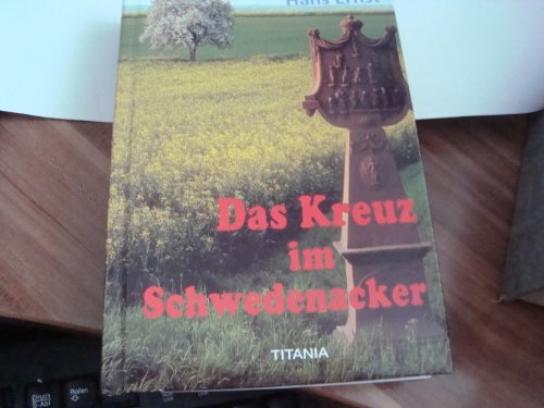 Das Kreuz im Schwedenacker - bk2025 (9783799694612) by Hans Ernst