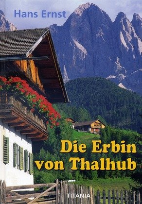 Stock image for Die Erbin von Thalhub for sale by medimops