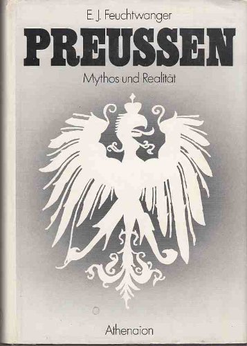 Stock image for Preuen. Mythos und Realitt for sale by Bernhard Kiewel Rare Books