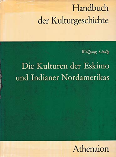 Stock image for Die Kulturen der Eskimo und Indianer Nordamerikas for sale by Zubal-Books, Since 1961
