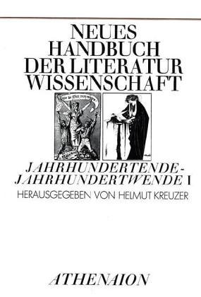 Beispielbild fr Neues Handbuch der Literaturwissenschaft. Hrsg. von Klaus vom See. Band 18: Jahrhundertende - Jahrhundertwende, Teil 1 zum Verkauf von Bernhard Kiewel Rare Books