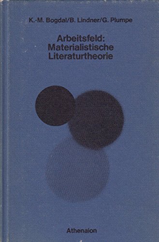Stock image for ARBEITSFELD: MATERIALISTISCHE LITERATURTHEORIE Beitraege zu ihrer Gegenstandsbestimmung for sale by German Book Center N.A. Inc.