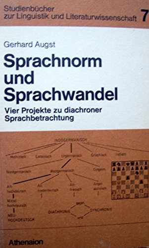 9783799706513: Sprachnorm und Sprachwandel. Vier Projekte zu diachroner Sprachbetrachtung. ( = Studienbcher zur Linguistik und Literaturwissenschaft, 7) .