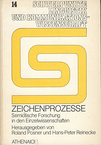 Beispielbild fr Zeichenprozesse. Semiotische Forschungen in den Einzelwissenschaften. zum Verkauf von Antiquariat Librarius