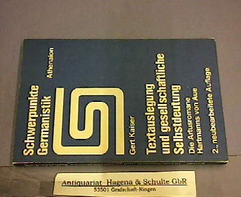 Imagen de archivo de Textauslegung und gesellschaftliche Selbstdeutung. Die Artusromane Hartmanns von Aue. a la venta por medimops