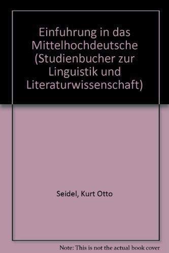 Stock image for Einfhrung in das Mittelhochdeutsche. (= Studienbcher zur Linguistik und Literaturwissenschaft Band 8) for sale by Bernhard Kiewel Rare Books