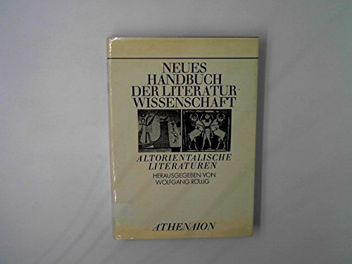 Altorientalische Literaturen (Neues Handbuch der Literaturwissenschaft) (German Edition) (9783799707107) by Wolfgang RÃ¶llig (Hrsg.):