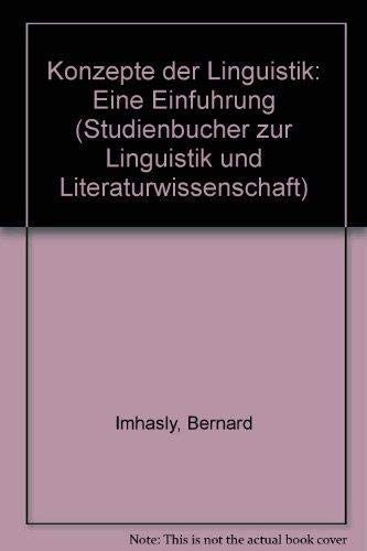 Stock image for Konzepte der Linguistik. Eine Einfhrung. Studienbcher zur Linguistik u. Literaturwissenschaft. Band 9 for sale by alt-saarbrcker antiquariat g.w.melling