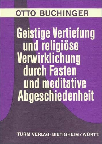 9783799900263: Buchinger, O: Geistige Vertiefung