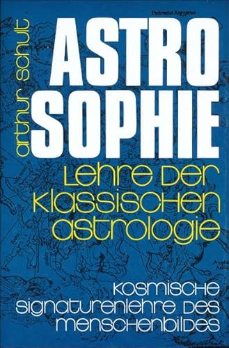 

Astrosophie als kosmische Signaturenlehre des Menschenbildes, in 2 Bdn., Bd.2