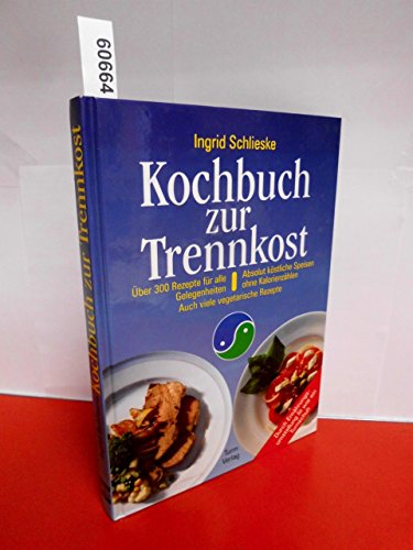 9783799902373: Schlieske, I: Kochbuch zur Trennkost
