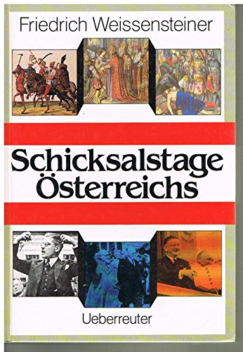 Beispielbild fr Schicksalstage sterreichs. Wendepunkte, Krisen, Entwicklungen zum Verkauf von medimops