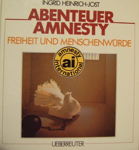 9783800014583: Abenteuer Amnesty. Freiheit und Menschenwrde