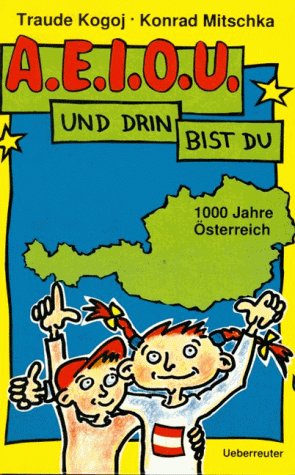 Beispielbild fr A. E. I. O. U. und drin bist du zum Verkauf von DI Barbara Oswald