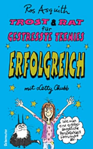 9783800015535: Trost & Rat fr gestresste Teenies - Erfolgreich mit Letty Clubb