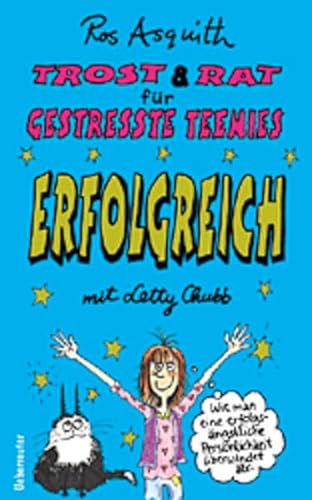 9783800015535: Trost & Rat fr gestresste Teenies, Erfolgreich mit Letty Chubb