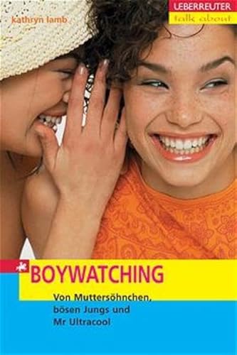 Beispielbild fr Boywatching: Von Muttershnchen, bsen Jungs und Mr. Ultracool zum Verkauf von Leserstrahl  (Preise inkl. MwSt.)