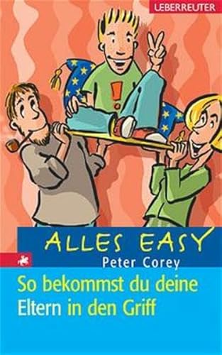Stock image for Alles easy - So bekommst du deine Eltern in den Griff for sale by Leserstrahl  (Preise inkl. MwSt.)