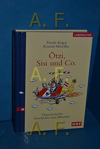 Beispielbild fr tzi, Sisi und Co. sterreichische Geschichte zum Mitreden zum Verkauf von medimops