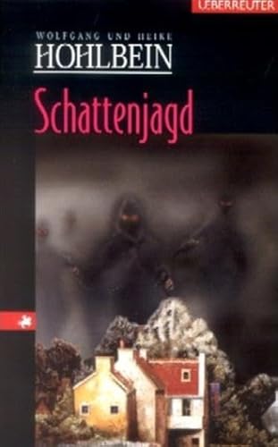 Schattenjagd. Eine fantastische Geschichte. (9783800020539) by Hohlbein, Wolfgang; Hohlbein, Heike
