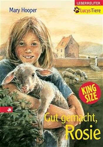 Lucys Tiere. Gut gemacht, Rosie / Bleib bei uns, Donald. ( Ab 8 J.). (9783800020607) by Hooper, Mary