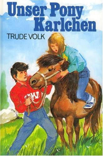 9783800021253: Unser Pony Karlchen - Volk, Trude