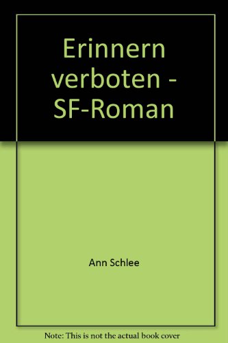 Stock image for Erinnern verboten - SF-Roman for sale by Versandantiquariat Felix Mcke