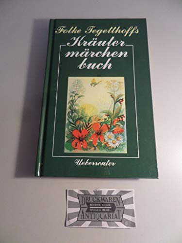 Beispielbild fr Folke Tegetthoff's Krutermrchenbuch I. ( Ab 8 J.) zum Verkauf von medimops